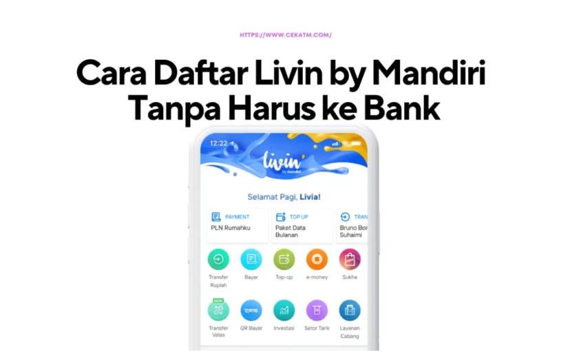 Cara Daftar Livin by Mandiri Tanpa ke Bank